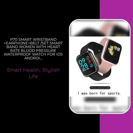 P70 smart wristband +earphone+belt /set smart band women with heart rate blood pressure waterproof watch for ios android by@Outfy