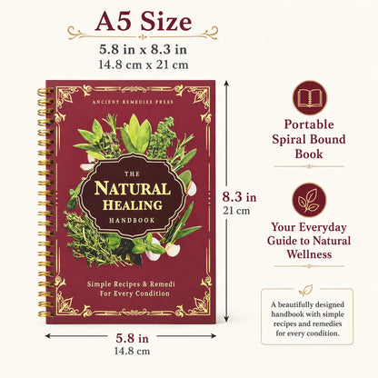 The Natural Healing Handbook: Herbal Remedies & Simple Recipes for Everyday Wellness