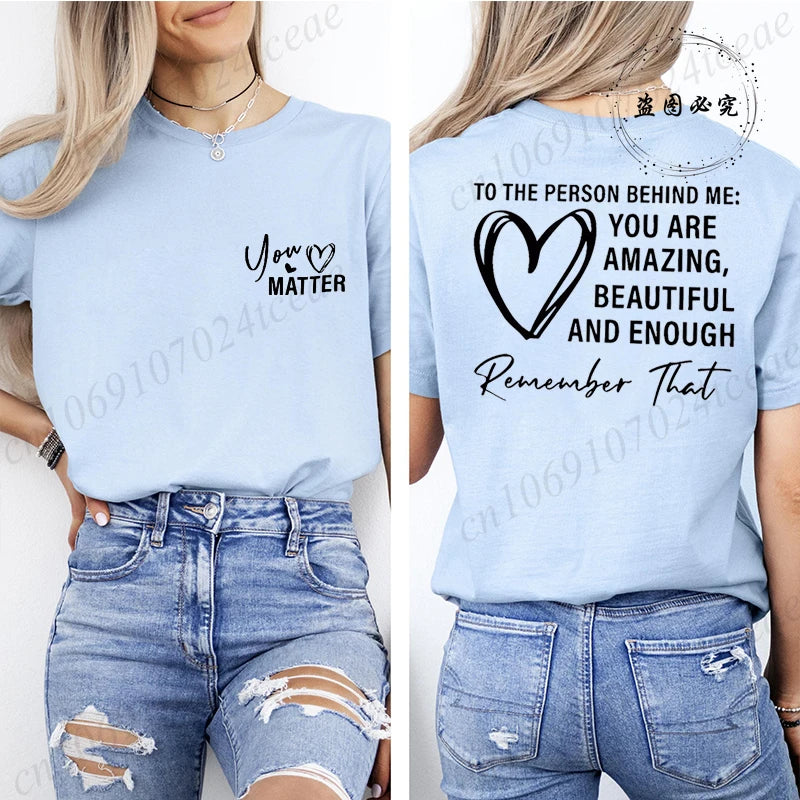 Women Tshirts Sport Casual T-Shirts Breathable Short Sleeve Oversized Tshirt To The Person Behind Me: You Are Amazing T-Shirts