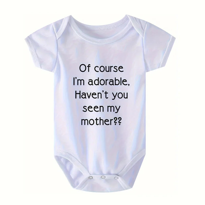 Baby Clothes Casual Short Sleeve Outdoor Onesie "Of Course I'm Adorable Haven't You Seen My Seen My Mother" Print Romper