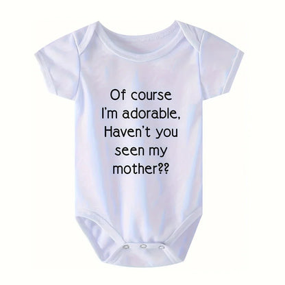 Baby Clothes Casual Short Sleeve Outdoor Onesie "Of Course I'm Adorable Haven't You Seen My Seen My Mother" Print Romper