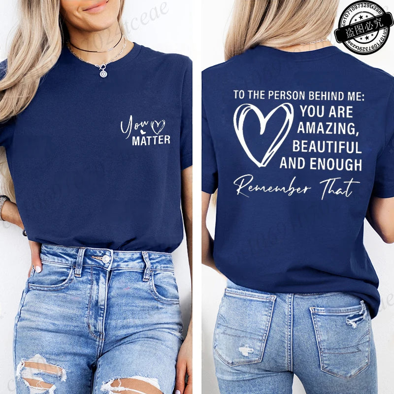 Women Tshirts Sport Casual T-Shirts Breathable Short Sleeve Oversized Tshirt To The Person Behind Me: You Are Amazing T-Shirts