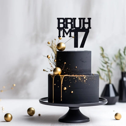 1 PCS Black Bruh I'm 17 Cake Topper, Happy 17th Birthday/Bro I'm 17, Funny 17th Birthday Party Decorations
