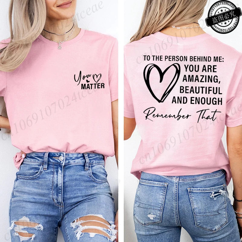 Women Tshirts Sport Casual T-Shirts Breathable Short Sleeve Oversized Tshirt To The Person Behind Me: You Are Amazing T-Shirts