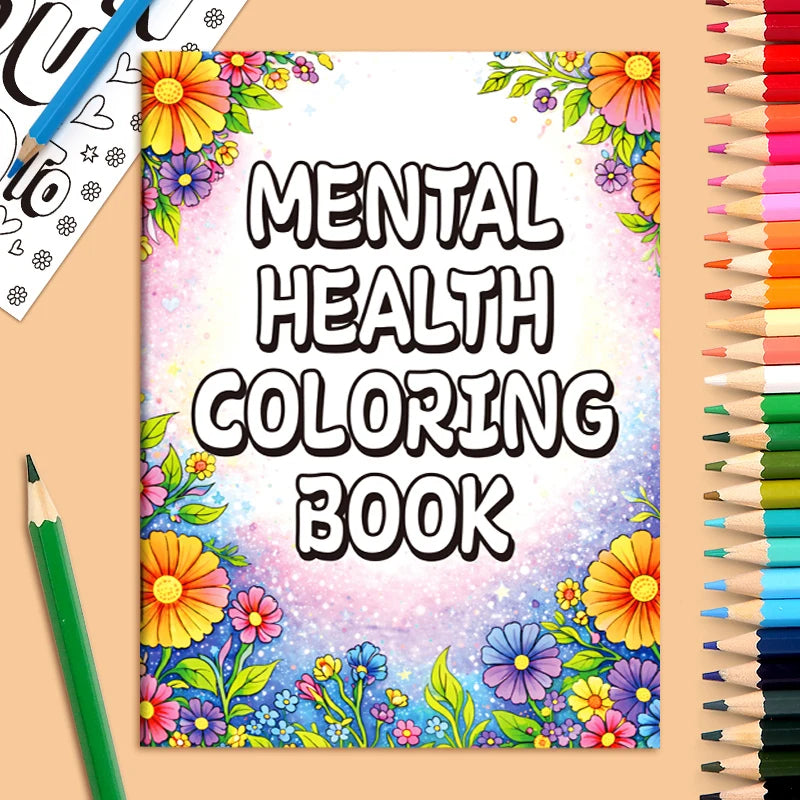 Mental Health Coloring Book 32 Pages, Floral Themed Mindful Stress Relief Coloring Pages for Adult Anxiety Relief