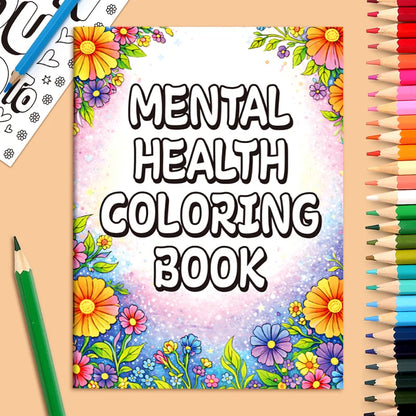 Mental Health Coloring Book 32 Pages, Floral Themed Mindful Stress Relief Coloring Pages for Adult Anxiety Relief