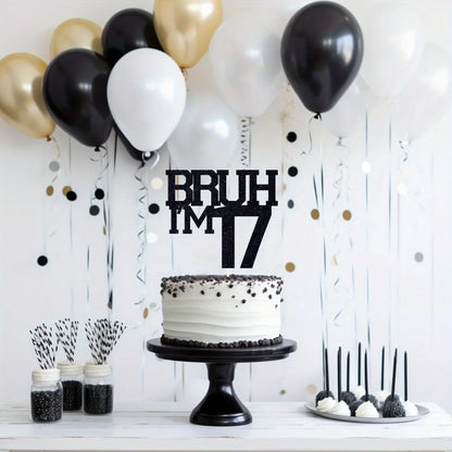 1 PCS Black Bruh I'm 17 Cake Topper, Happy 17th Birthday/Bro I'm 17, Funny 17th Birthday Party Decorations