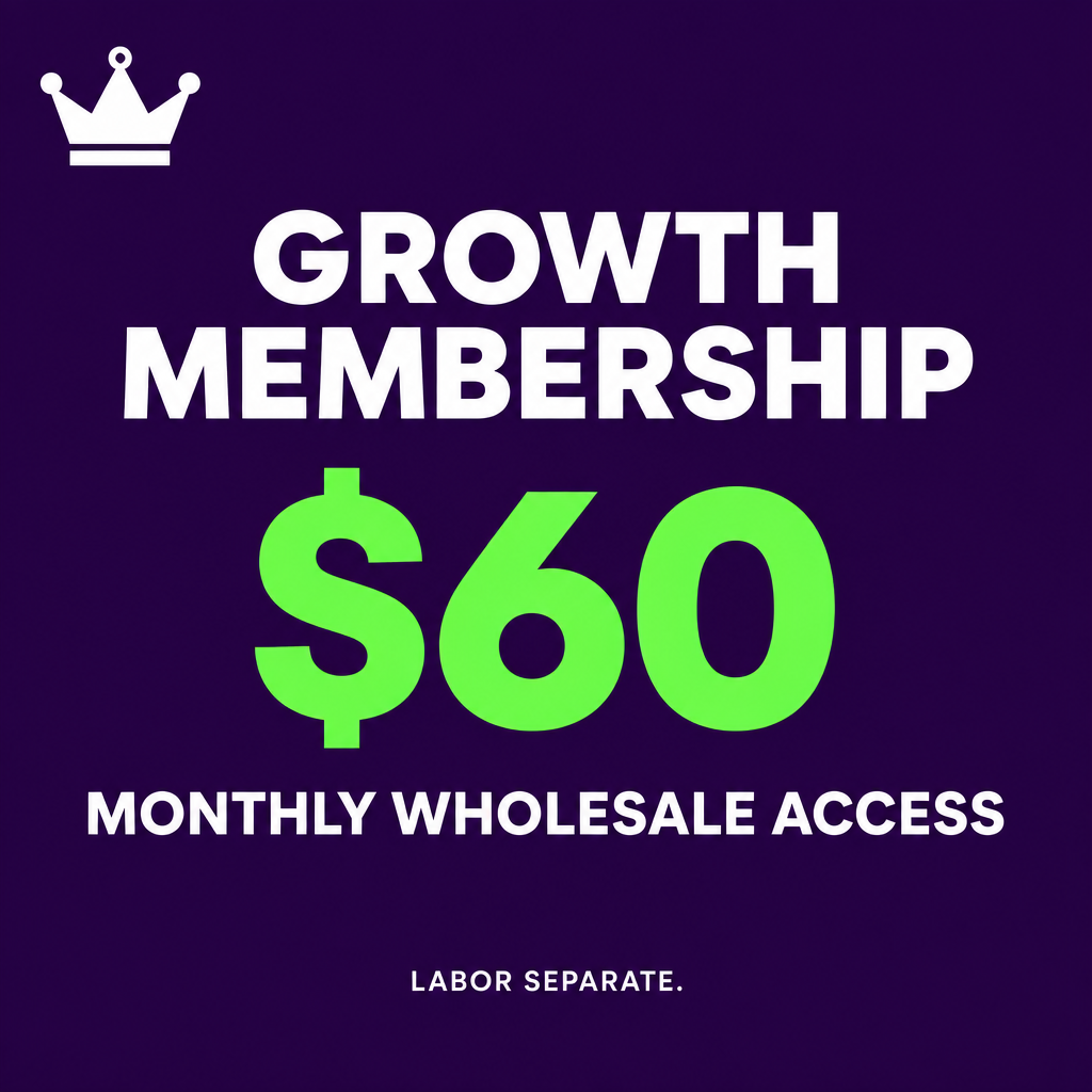 Growth membership $60 monthly wholesale access; labor separate