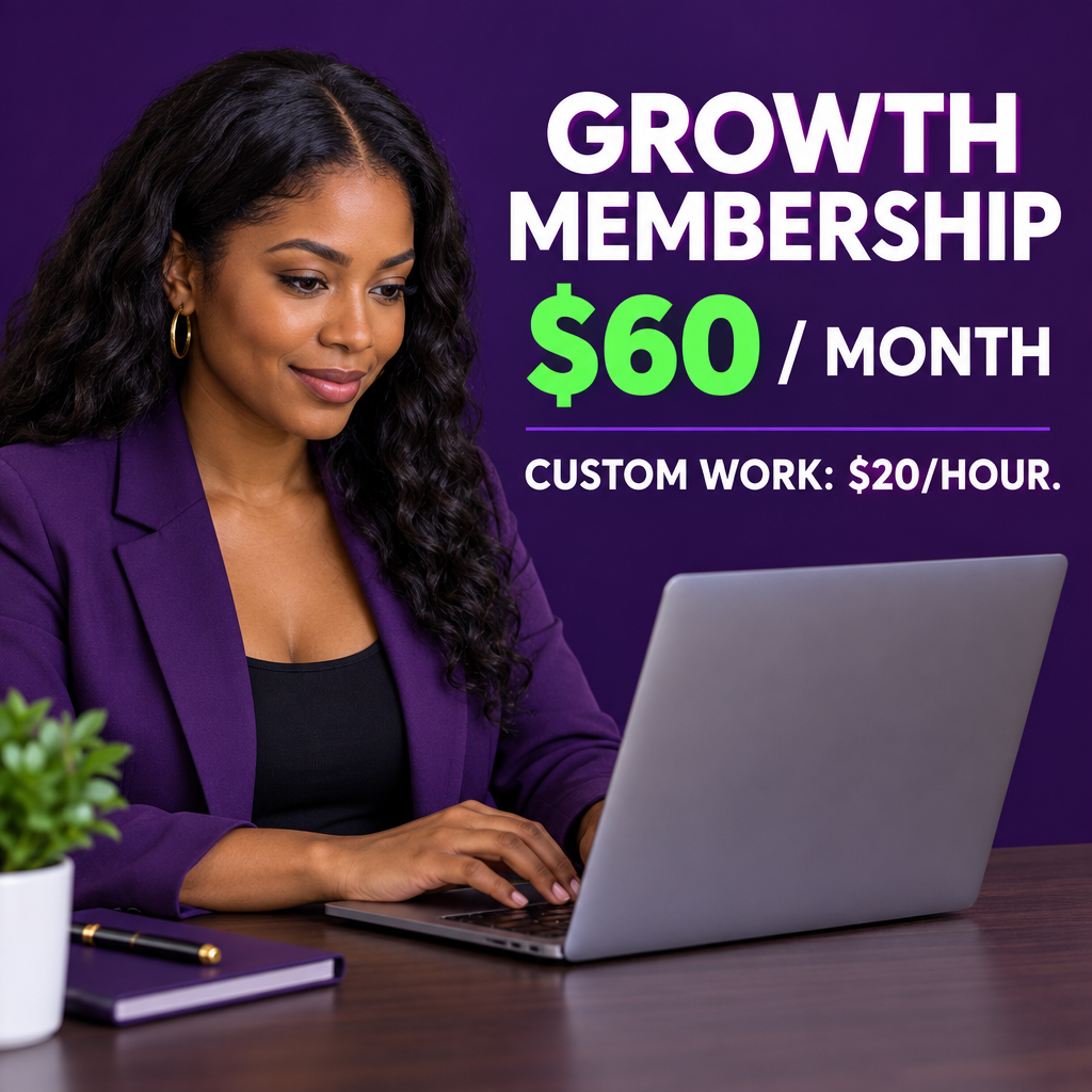 Growth membership $60 per month; custom work $20 per hour