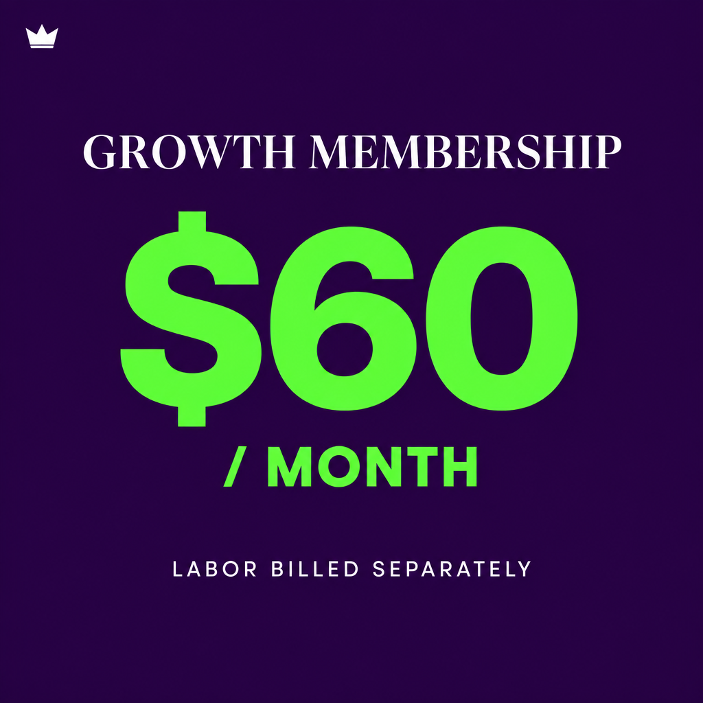 Growth membership $60 per month; labor billed separately