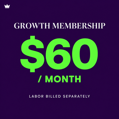 Growth membership $60 per month; labor billed separately