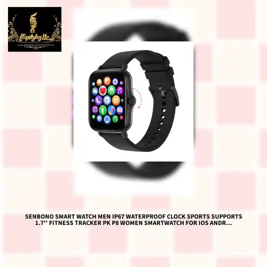 SENBONO Smart Watch Men IP67 Waterproof Clock Sports Supports 1.7'' Fitness Tracker PK P8 Women Smartwatch for IOS Android by@Outfy